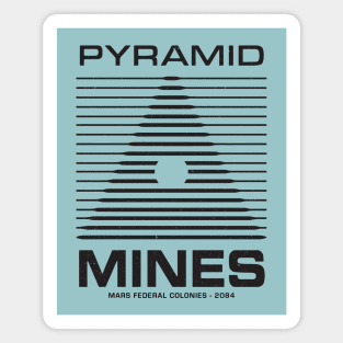 Pyramid Mines - Mars Federal Colonies 2084 Magnet